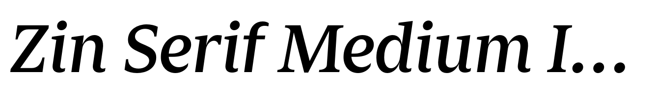 Zin Serif Medium Italic